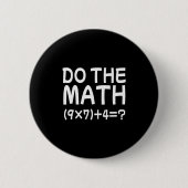 Solve The Problem Do The Math 67 Meme Funny Teache 缶バッジ (正面)