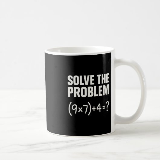 Solve The Problem Funny Math 67 Meme Teacher Stude コーヒーマグカップ (右)