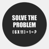 Solve The Problem Math Teacher Joke 67 Funny Six S ラウンドシール (正面)