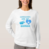 Somalisは私のHomiesです Tシャツ (正面)