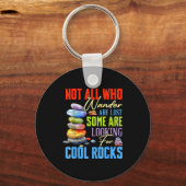 Some Are Looking For Cool Rocks - Geologist Geode  キーホルダー (正面)