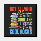 Some Are Looking For Cool Rocks - Geologist Geode  マグネット (正面)