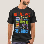 Some Are Looking For Cool Rocks - Geologist Geode  Tシャツ (正面)