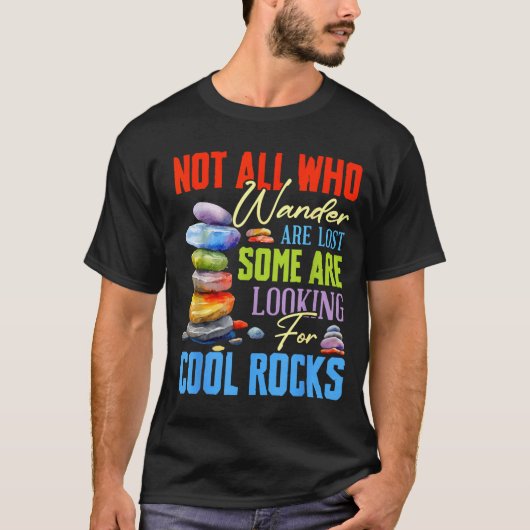 Some Are Looking For Cool Rocks - Geologist Geode Tシャツ (正面)