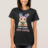 Some bunny loves teaching  teacher school tシャツ (正面)