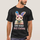 Some bunny loves teaching  teacher school tシャツ (正面)
