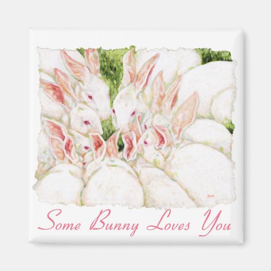 Some Bunny Loves You – 白うさぎ磁石 マグネット (正面)