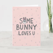 Some Bunny Loves You Greeting Card カード (正面)
