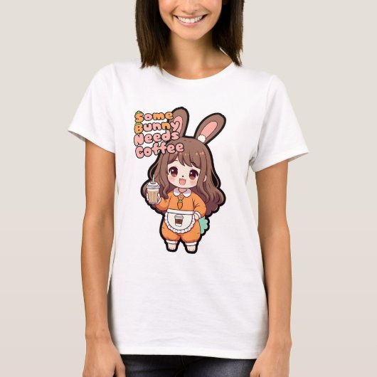 Some Bunny Needs Coffee Tシャツ (正面)