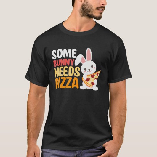 Some Bunny Needs Pizza Pie Italian Food Easter Day Tシャツ (正面)