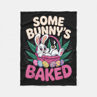 Some Bunnys Baked Funny Easter Stoner Humor For  フリースブランケット