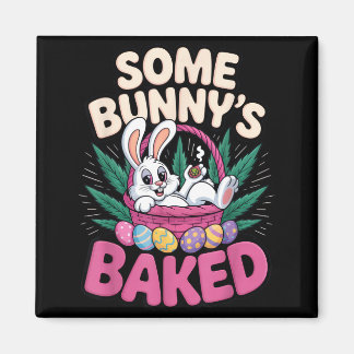 Some Bunnys Baked Funny Easter Stoner Humor For  マグネット