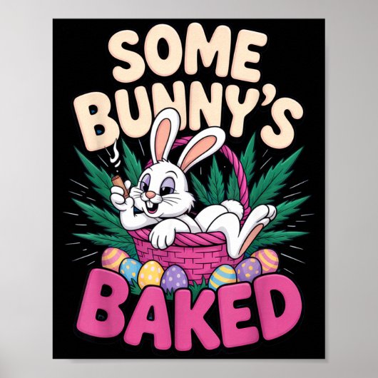 Some Bunnys Baked Funny Easter Vibe For Humor  ポスター (正面)