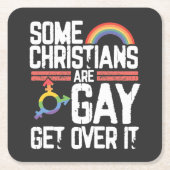  Some Christians Are Gay Get Over It スクエアペーパーコースター (正面)