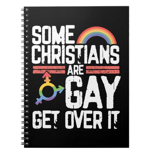  Some Christians Are Gay Get Over It ノートブック (正面)