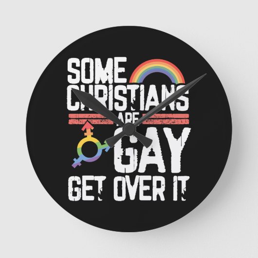  Some Christians Are Gay Get Over It ラウンド壁時計 (正面)