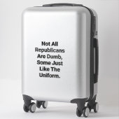 Some Dumb Republicans Hankamer Artjunkhaus Funny! シール (スーツケース)