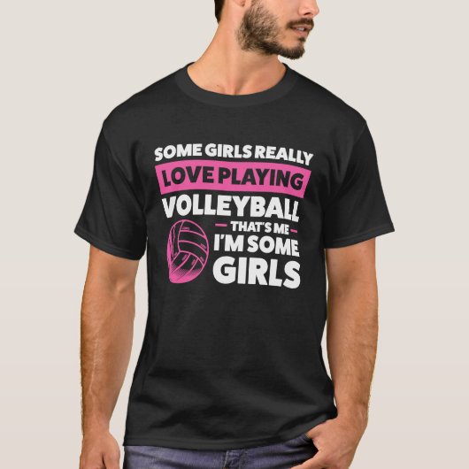 some girl really love playing volleyball volleybal tシャツ (正面)