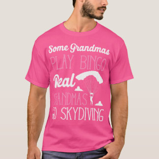 Some Grandmas 遊 Bingo実在 Grandmas Go Skydivin Tシャツ