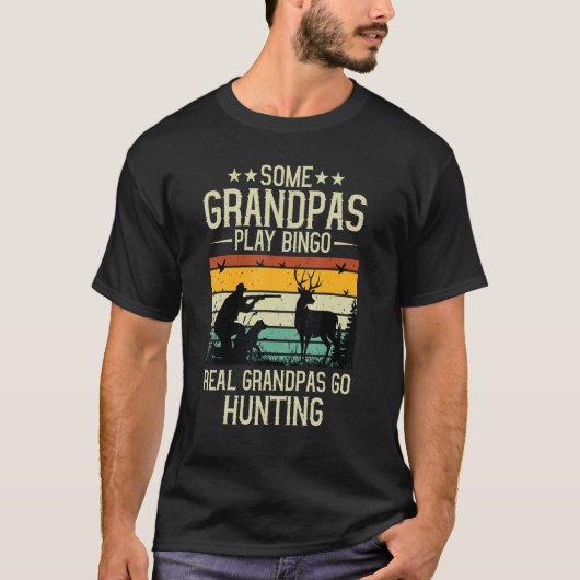 Some Grandpas Play Bingo Real Grandpas Go Hunting  Tシャツ (正面)