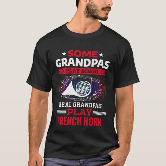 Some Grandpas Play Bingo Real Grandpas Play French Tシャツ (正面)