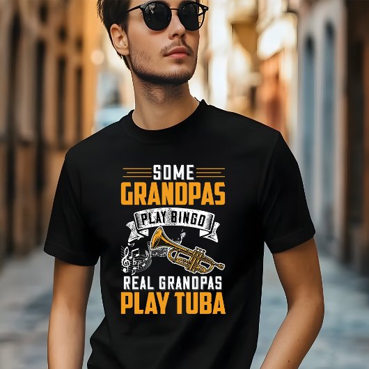 Some Grandpas Play Bingo Real Grandpas Play Tuba Tシャツ
