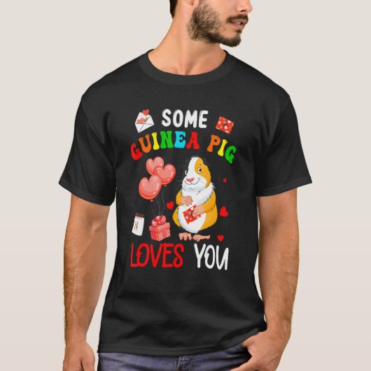 Some Guinea Pig Loves You Valentine's Day Animal Tシャツ (正面)
