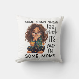 Some moms swear too much クッション