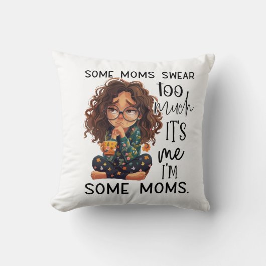 Some moms swear too much クッション (正面)