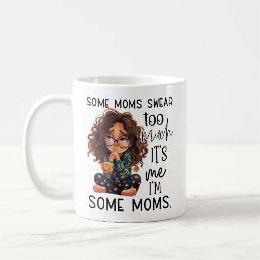 Some moms swear too much コーヒーマグカップ (左)