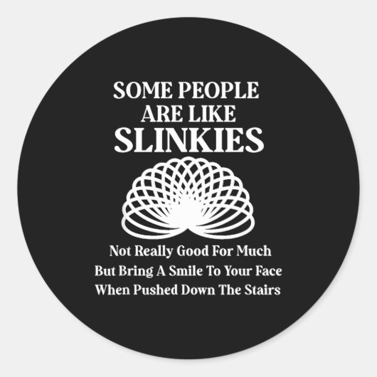 Some People Are Like Slinkies Funny Humor Sarcasti ラウンドシール (正面)