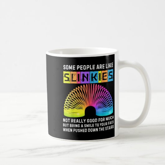 Some People Are Like Slinkies Funny Men &amp; Wome コーヒーマグカップ (右)