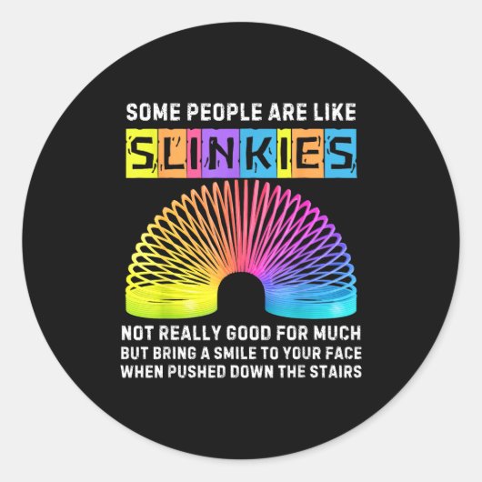Some People Are Like Slinkies Funny Men &amp; Wome ラウンドシール (正面)