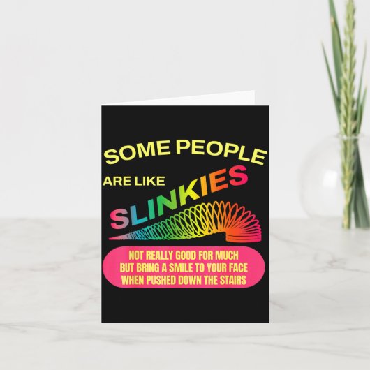 Some People Are Like Slinkies Funny Sarcastic Gift カード (正面)
