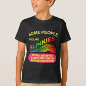 Some People Are Like Slinkies Funny Sarcastic Gift Tシャツ (正面)