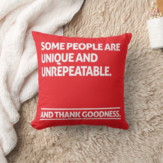 Some people are unique and unrepeatable クッション (ブランケット)