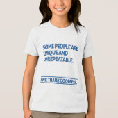 Some people are unique and unrepeatable トライブレンドＴシャツ (正面)