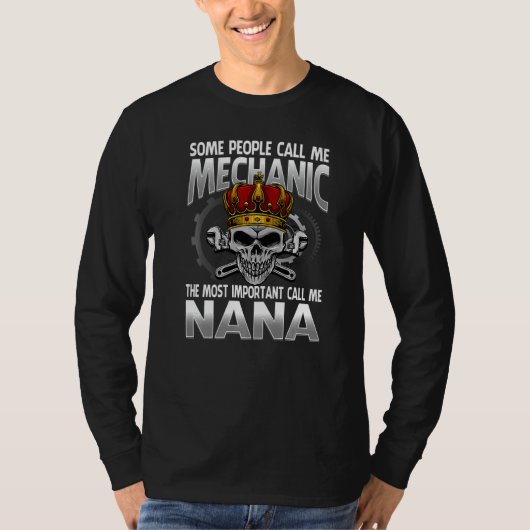 Some People Call Me Mechanic The Most Important Ca Tシャツ (正面)