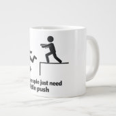 Some People Just Need A Little Push  ジャンボコーヒーマグカップ (正面右)