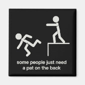 Some People Just Need a Pat on The Back Funny  マグネット (正面)