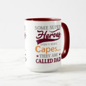 Some Super Heroes Dont Have Capes They Are Called  マグカップ (正面右)