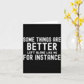 Some Things Are Better Left Alone Like Me For Inst カード (黄色い花)