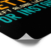 Some Things Are Better Left Alone Like Me For Inst ポスター (角)