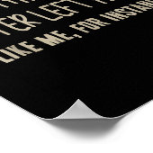 Some Things Are Better Left Alone Like Me For Inst ポスター (角)