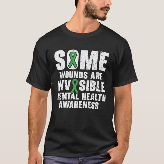 Some Wounds Are Invisible Mental Health Awareness  Tシャツ (正面)