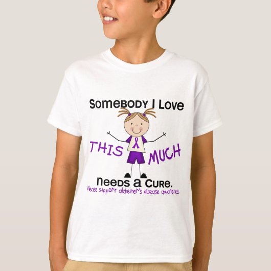 Somebody I Love - Alzheimers Disease (Girl) Tシャツ (正面)