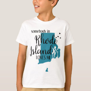 Somebody in Rhode Island Loves Me RI州 Tシャツ
