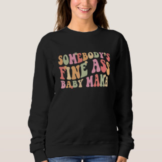 Somebody's Fineass Baby Mama Groovy Colors Women スウェットシャツ