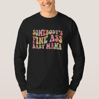 Somebody's Fineass Baby Mama Groovy Colors Women Tシャツ