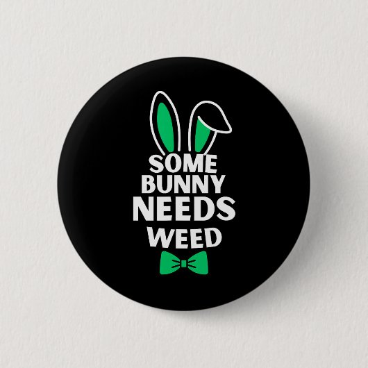 Somebunnyが雑草のイースターバニーラビットイースターダを必要とする 缶バッジ (正面)